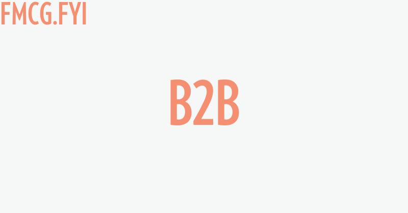 B2B – Fmcg.fyi